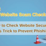 Website Scam Checker | How to Check Website Security？Use This Trick to Prevent Phishing Sites!