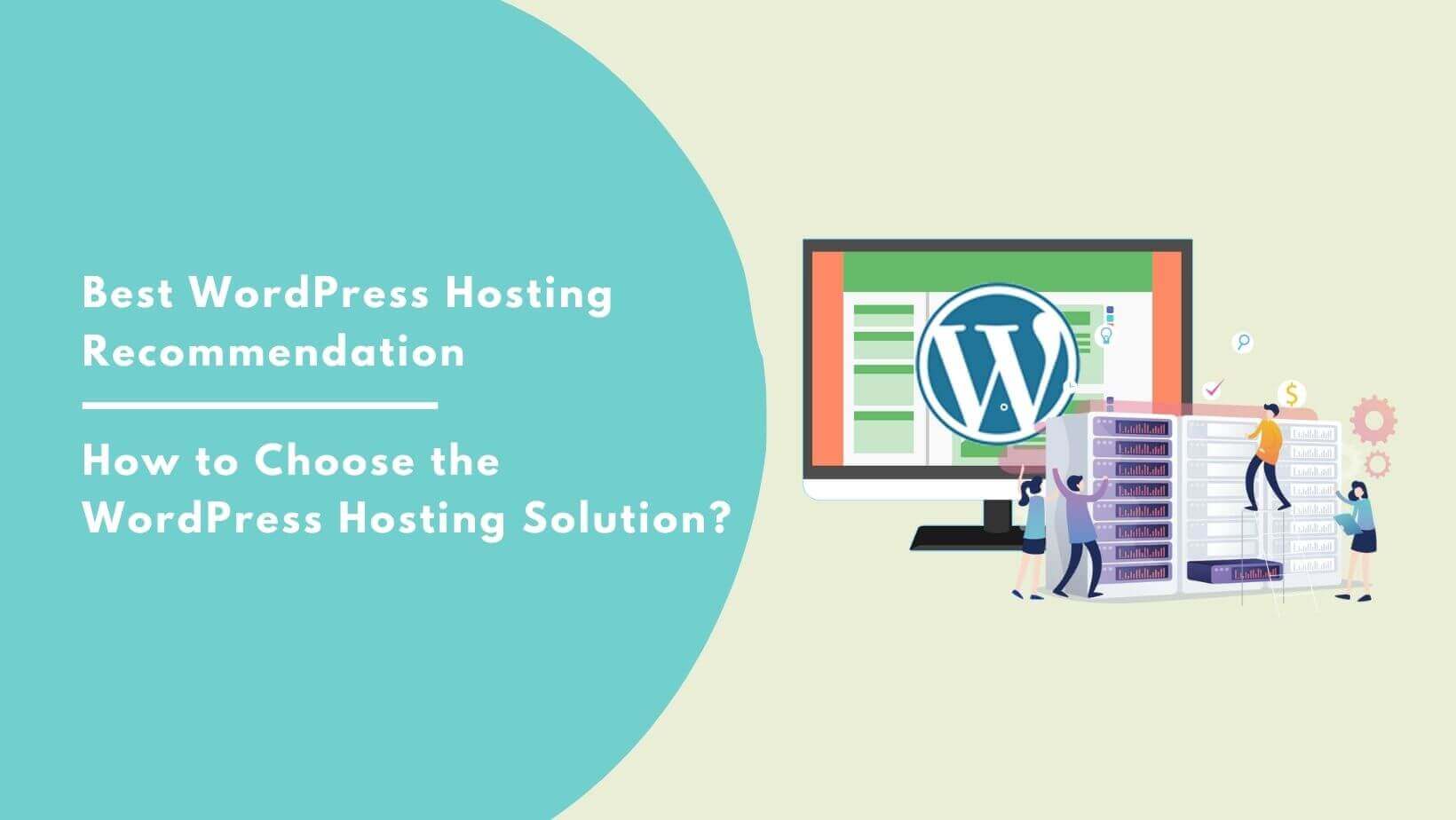 Best WordPress Hosting Recommendation How to Choose the WordPress Hosting Solution